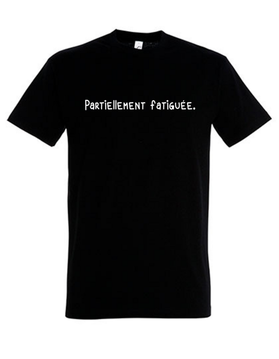PARTIELLEMENT FATIGUÉE