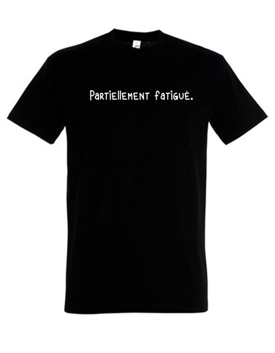 PARTIELLEMENT FATIGUÉ