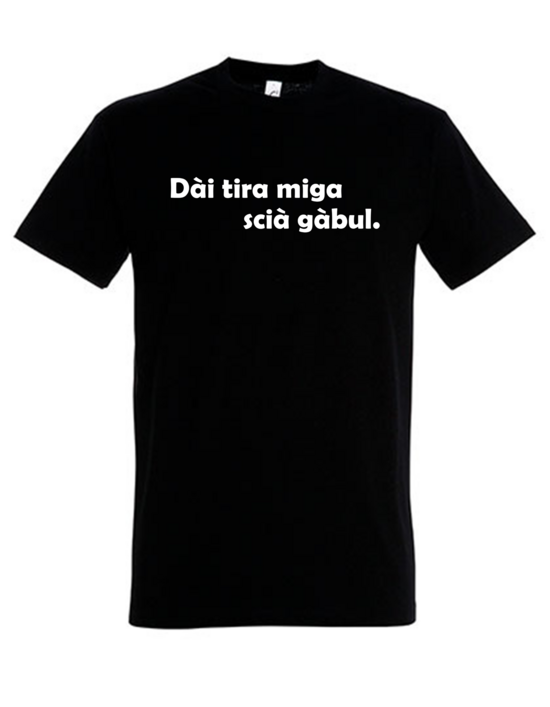 Dài tira miga scià gàbul.