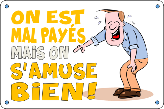 ON EST MAL PAYÉS