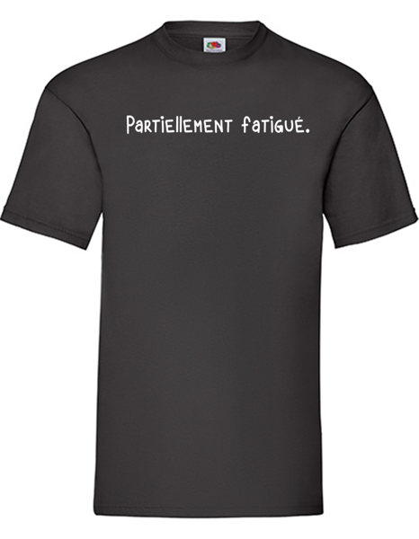 PARTIELLEMENT FATIGUÉ