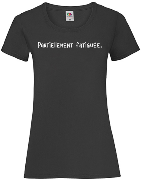 PARTIELLEMENT FATIGUÉE